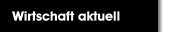 Wirtschaft aktuell